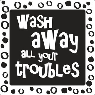 Label: "wash away all your troubles", 50x50mm, Beutel 1Stück