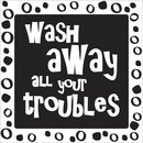 Label: "wash away all your troubles", 50x50mm,...