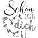 Stempel "Schön DASS ES dich GIBT", 8x9cm